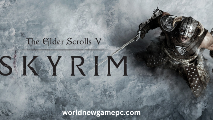 The Elder Scrolls V Skyrim Free Download