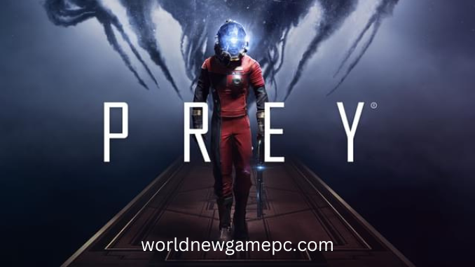 Prey For PC Free Download